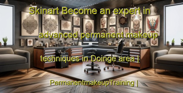 Skinart Become an expert in advanced permanent makeup techniques in Doinge area | PermanentmakeupTraining | PermanentmakeupClasses | SkinartTraining-Sweden